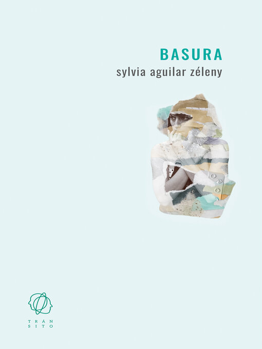 Title details for Basura by Sylvia Aguilar Zéleny - Available